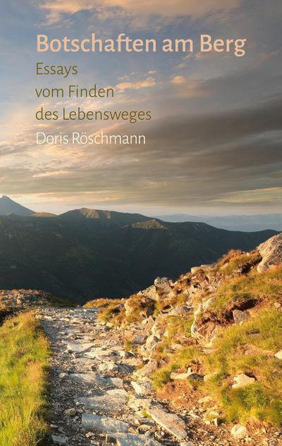 Röschmann, D: Botschaften am Berg