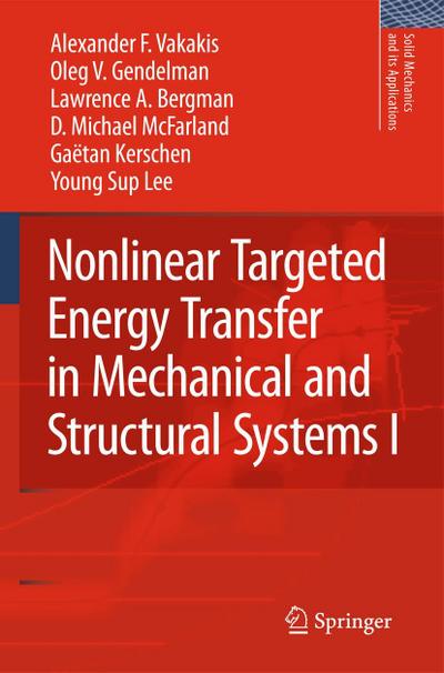 Nonlinear Targeted Energy Transfer in Mechanical and Structural Systems