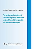 Verhandlungsstrategien und Verhandlungserfolg männlicher und weiblicher Führungskräfte in Gehaltsverhandlungen