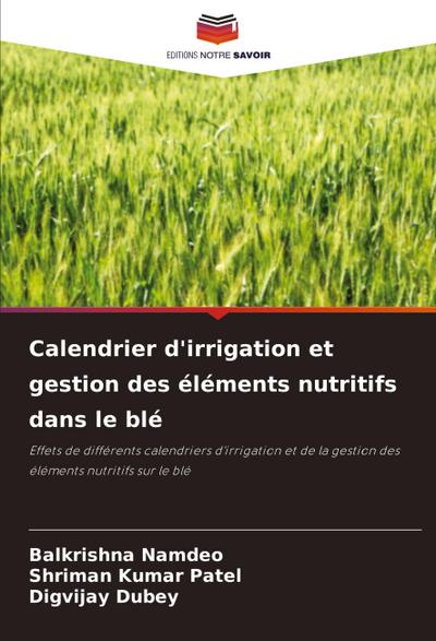 Calendrier d’irrigation et gestion des éléments nutritifs dans le blé
