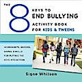 The 8 Keys to End Bullying Activity Book for Kids & Tweens