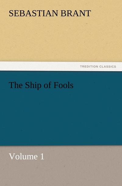 The Ship of Fools, Volume 1