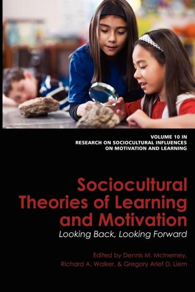 Sociocultural Theories of Learning and Motivation