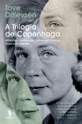 A Trilogia de Copenhaga - Infância; Juventude; Relações Tóxicas