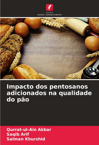 Impacto dos pentosanos adicionados na qualidade do pão