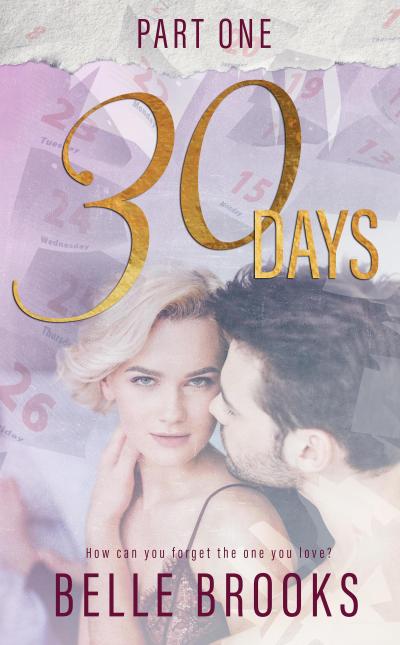 30 Days (Lost Love Trilogy, #1)