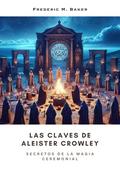 Las Claves de  Aleister Crowley