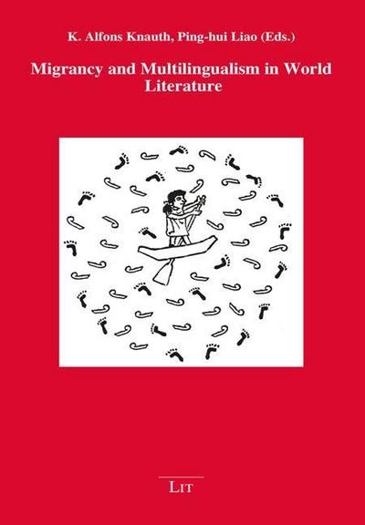 Migrancy and Multilingualism in World Literature