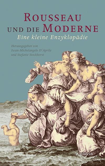 Rousseau und die Moderne: Eine kleine Enzyklopädie