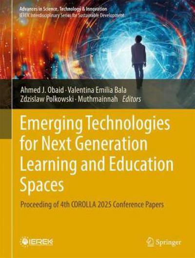 Emerging Technologies for Next Generation Learning and Education Spaces