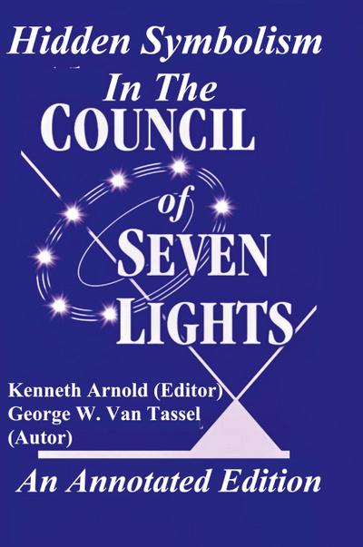 Hidden Symbolism  In The COUNCIL OF THE SEVEN LIGHTS An Annotated Edition