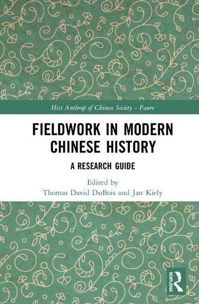 Fieldwork in Modern Chinese History