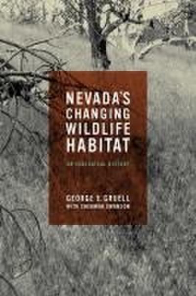 Nevada’s Changing Wildlife Habitat: An Ecological History