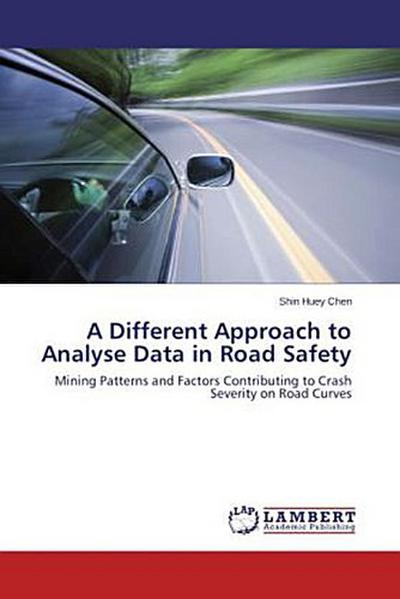 A Different Approach to Analyse Data in Road Safety