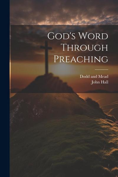 God’s Word Through Preaching