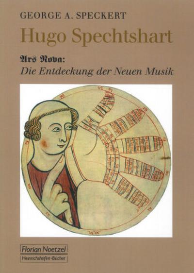 Hugo Spechtshart - Die Entdeckung der Neuen Musik