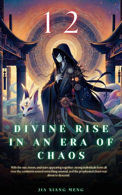 Divine Rise in an Era of Chaos