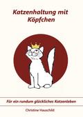 Katzenhaltung mit Köpfchen