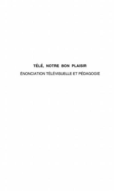 TELE, NOTRE BON PLAISIR