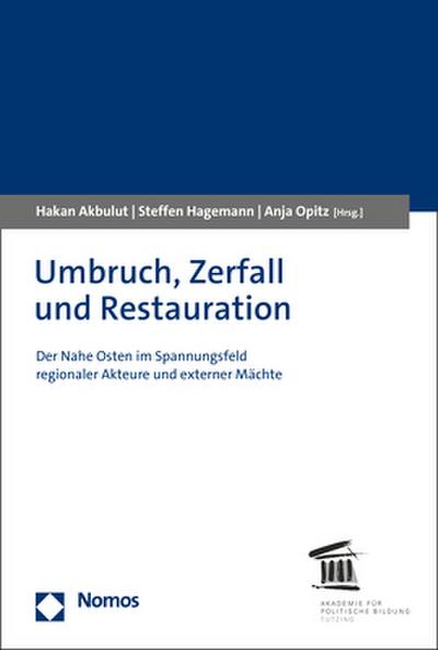 Umbruch, Zerfall und Restauration
