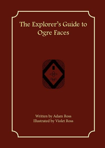 The Explorer’s Guide to Ogre Faces