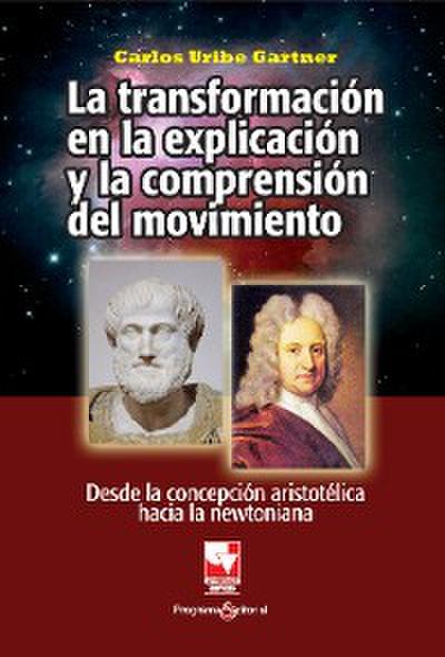 La transformación en la explicación y la comprensión del movimiento