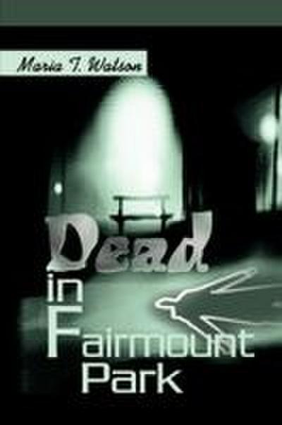 Dead in Fairmount Park