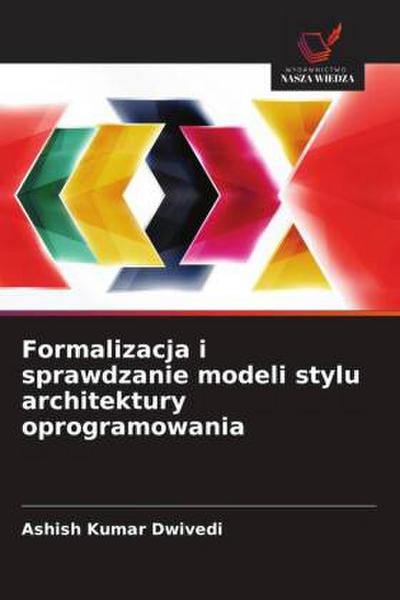 Formalizacja i sprawdzanie modeli stylu architektury oprogramowania