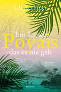 Poyais. Ein Land, das es nie gab