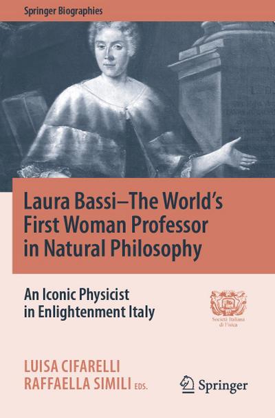 Laura Bassi-The World’s First Woman Professor in Natural Philosophy