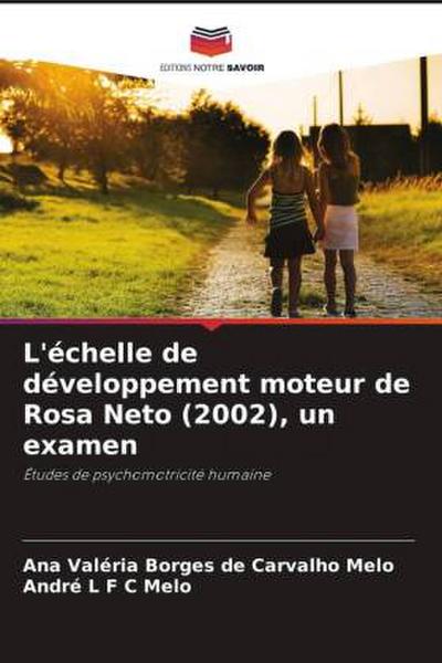 L’échelle de développement moteur de Rosa Neto (2002), un examen