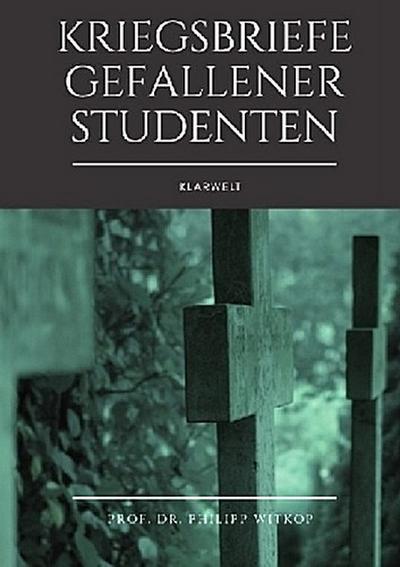 Kriegsbriefe gefallener Studenten