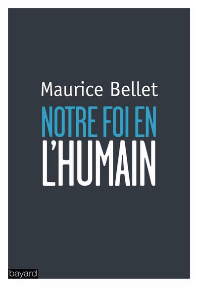 Notre foi en l’humain