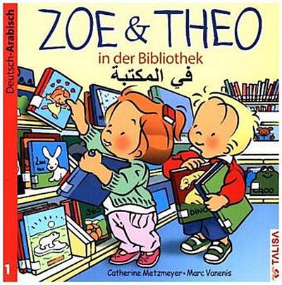 ZOE & THEO in der Bibliothek. Deutsch und Arabisch