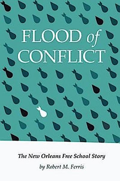Flood of Conflict: The Story of the New Orleans Free School