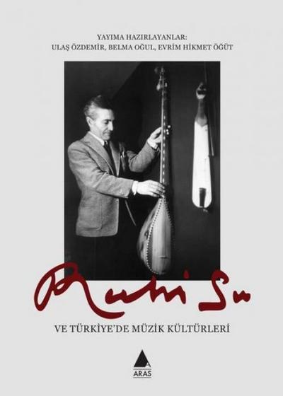 Ruhi Su Ve Türkiyede Müzik Kültürleri