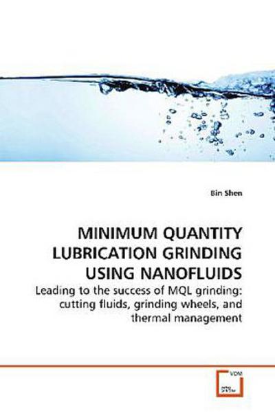 MINIMUM QUANTITY LUBRICATION GRINDING USING  NANOFLUIDS