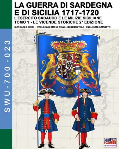 La guerra di Sardegna e di Sicilia 1717-1720 (l’esercito sabaudo e le milizie siciliane)