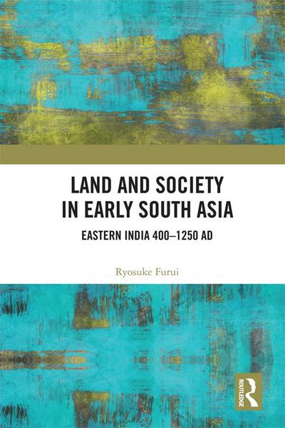 Land and Society in Early South Asia