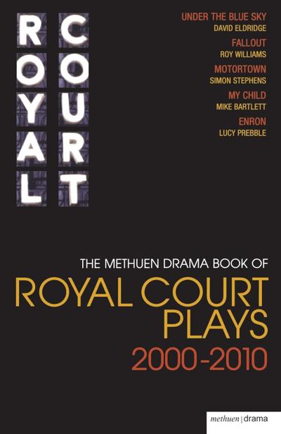The Methuen Drama Book of Royal Court Plays 2000-2010