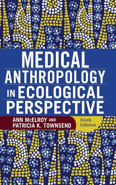 Medical Anthropology in Ecological Perspective