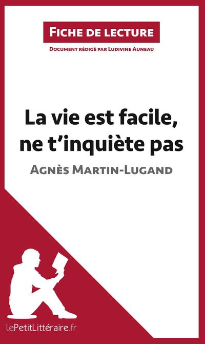 La vie est facile, ne t’inquiète pas d’Agnès Martin-Lugand (Fiche de lecture)