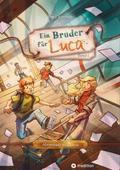 Ein Bruder für Luca von Tom J. Schreiber | Ebook
