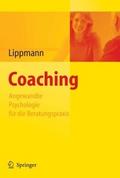 Coaching - Angewandte Psychologie für die Beratung