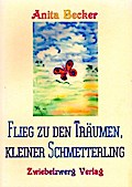 Flieg zu den Träumen, kleiner Schmetterling
