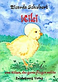 Kiki - vom Küken, das gerne fliegen wollte