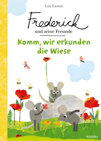 Frederick und seine Freunde – Komm, wir erkunden die Wiese: Ein liebevolles Sachbilderbuch zum Thema Achtsamkeit ab 3 Jahren