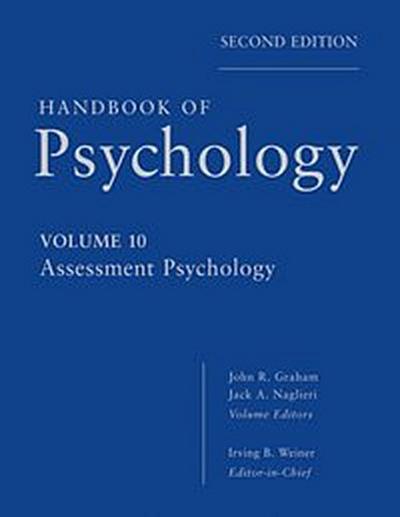 Handbook of Psychology, Volume 10, Assessment Psychology