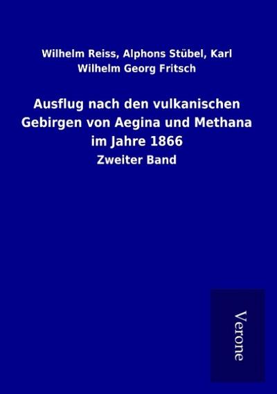 Ausflug nach den vulkanischen Gebirgen von Aegina und Methana im Jahre 1866