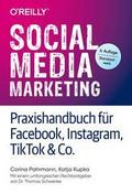 Social Media Marketing - Praxishandbuch für Facebook, Instagram, TikTok & Co. von Corina Pahrmann | Taschenbuch